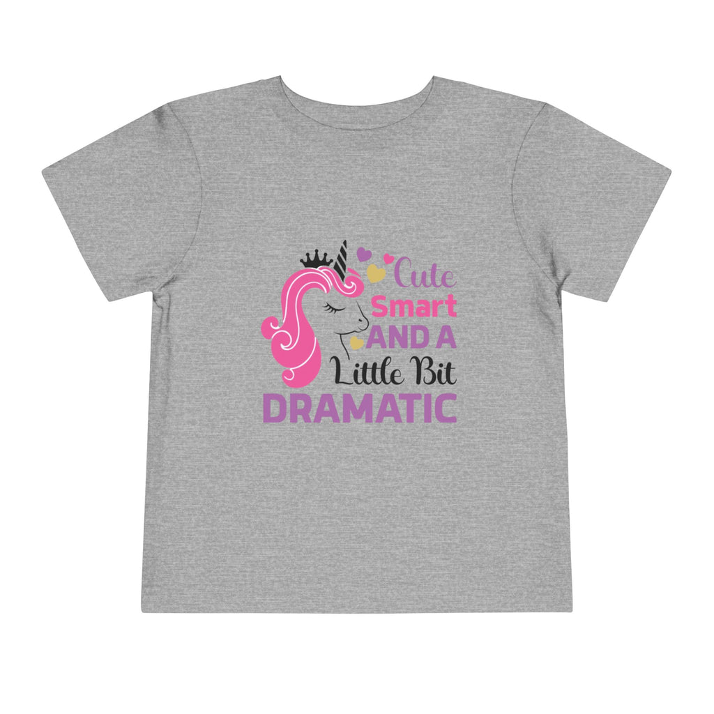 Toddler Tee — Cute Smart and a Little Bit Dramatic Unicorn Shirt