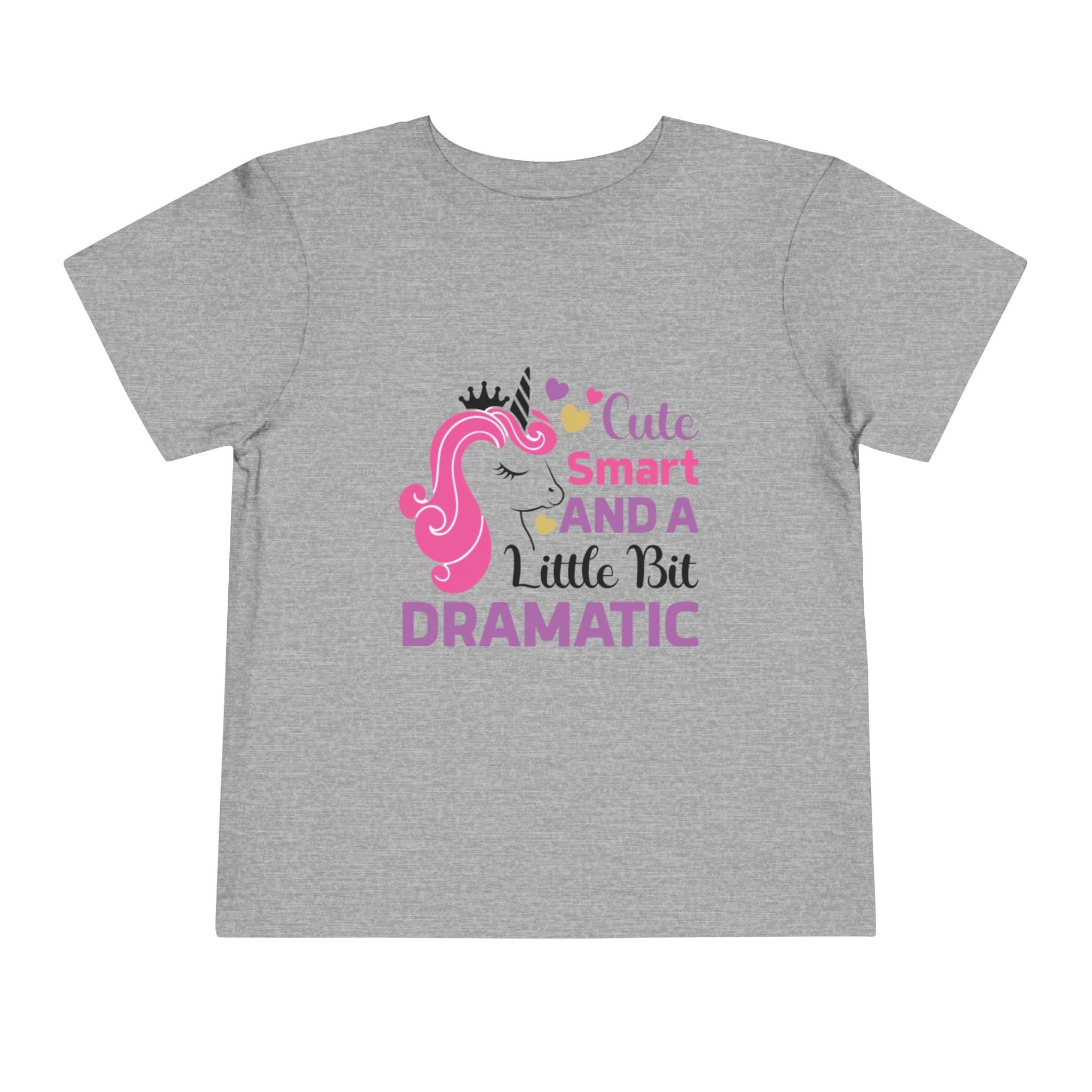 Toddler Tee — Cute Smart and a Little Bit Dramatic Unicorn Shirt