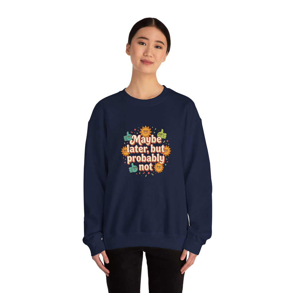 Crewneck Sweatshirt — "Maybe Later, But Probably Not" Retro Floral Graphic
