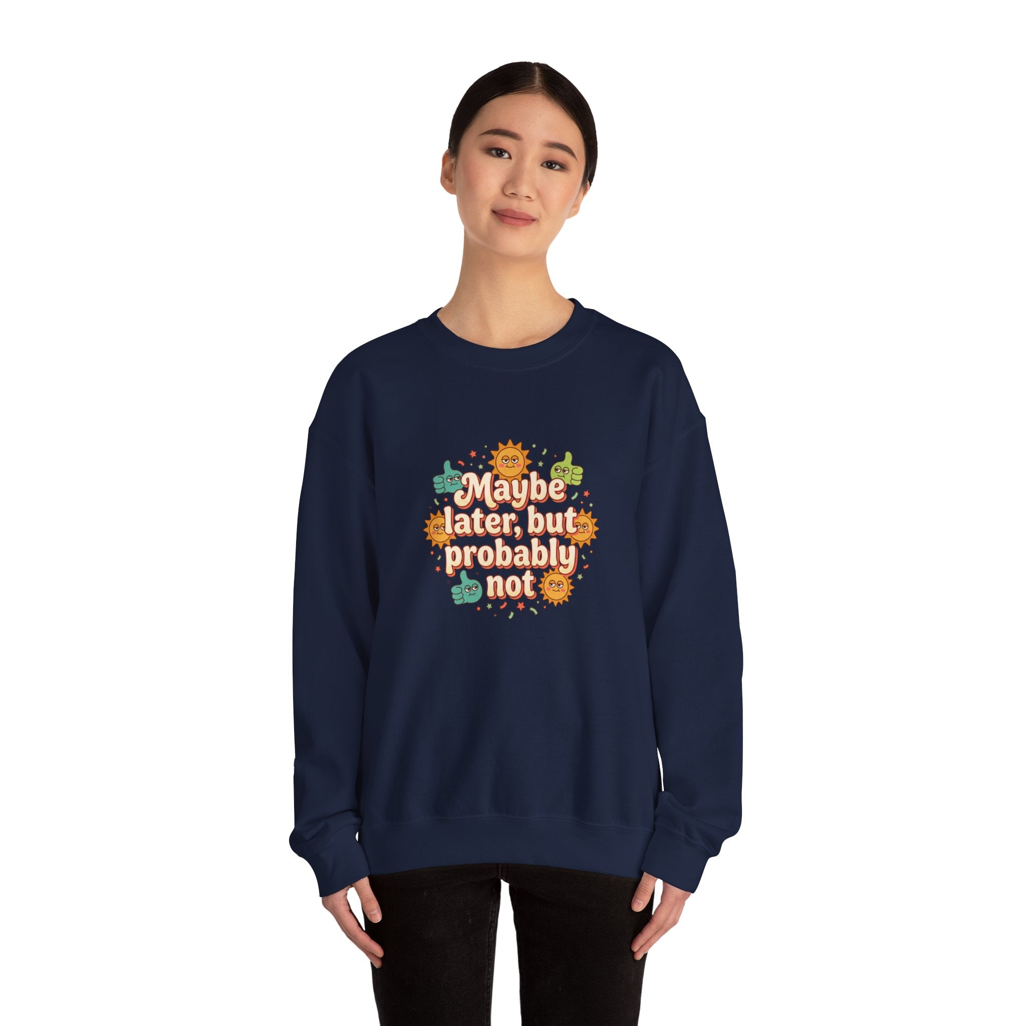 Crewneck Sweatshirt — "Maybe Later, But Probably Not" Retro Floral Graphic