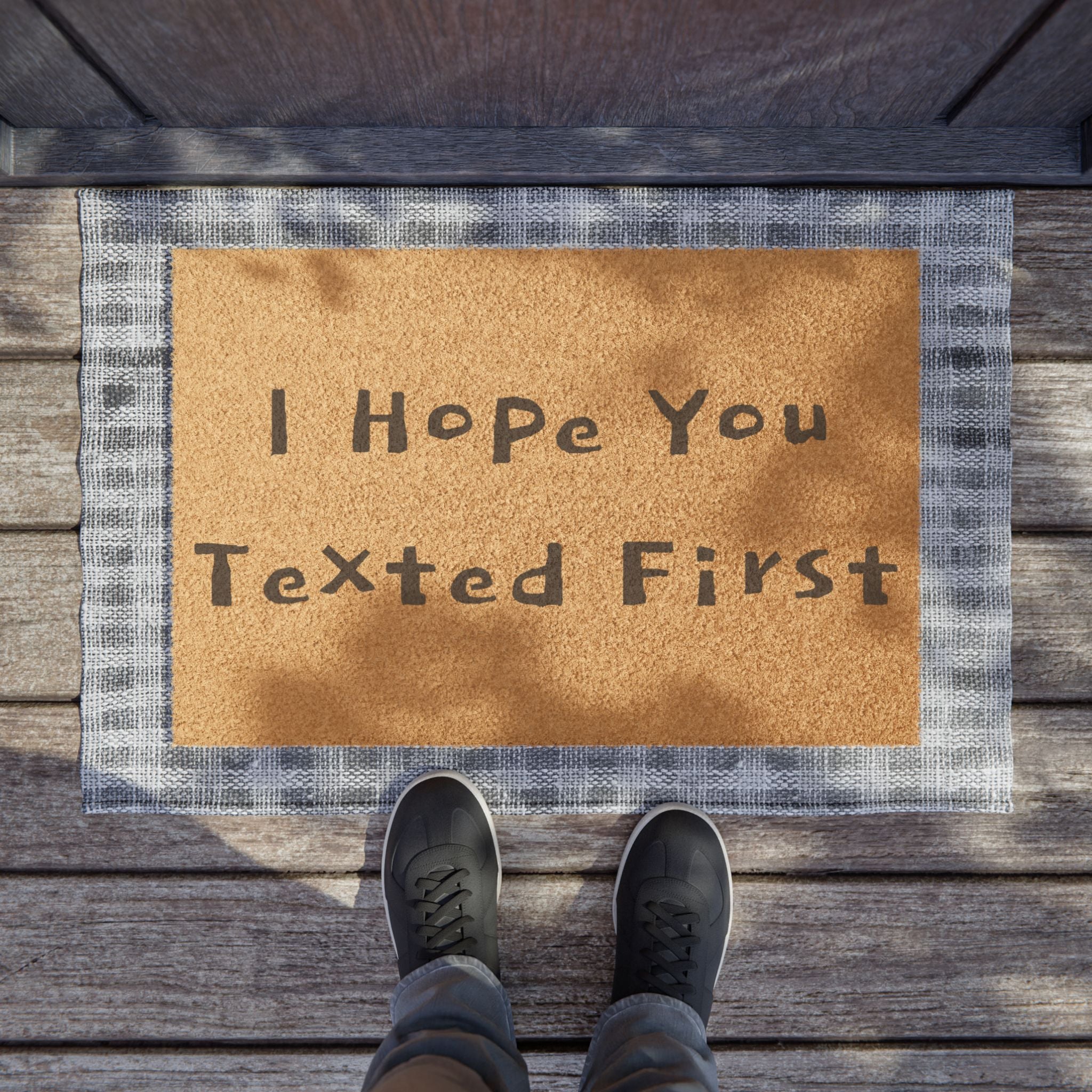 Doormat — "I Hope You Texted First" Funny Welcome Mat for Entryway