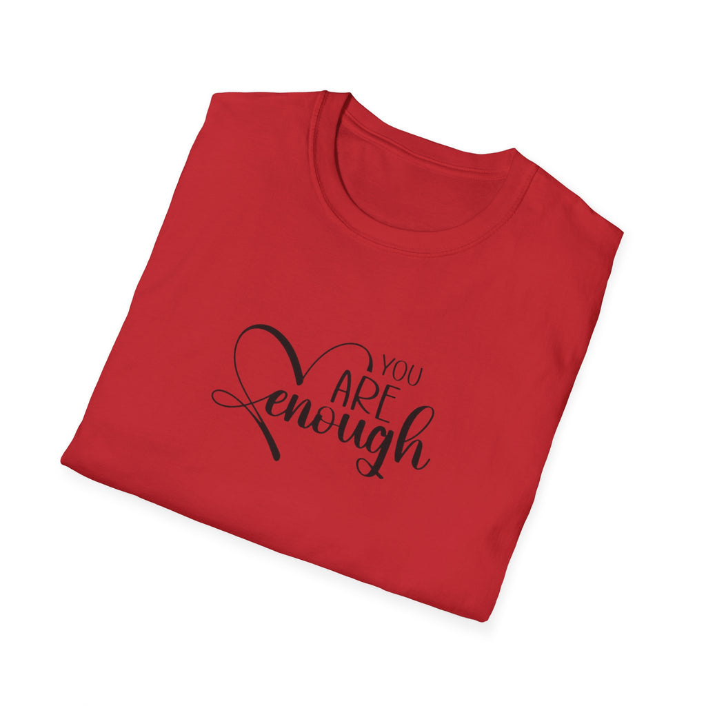 Are Enough T-Shirt — Inspirational "You Are Enough" Comfort Tee