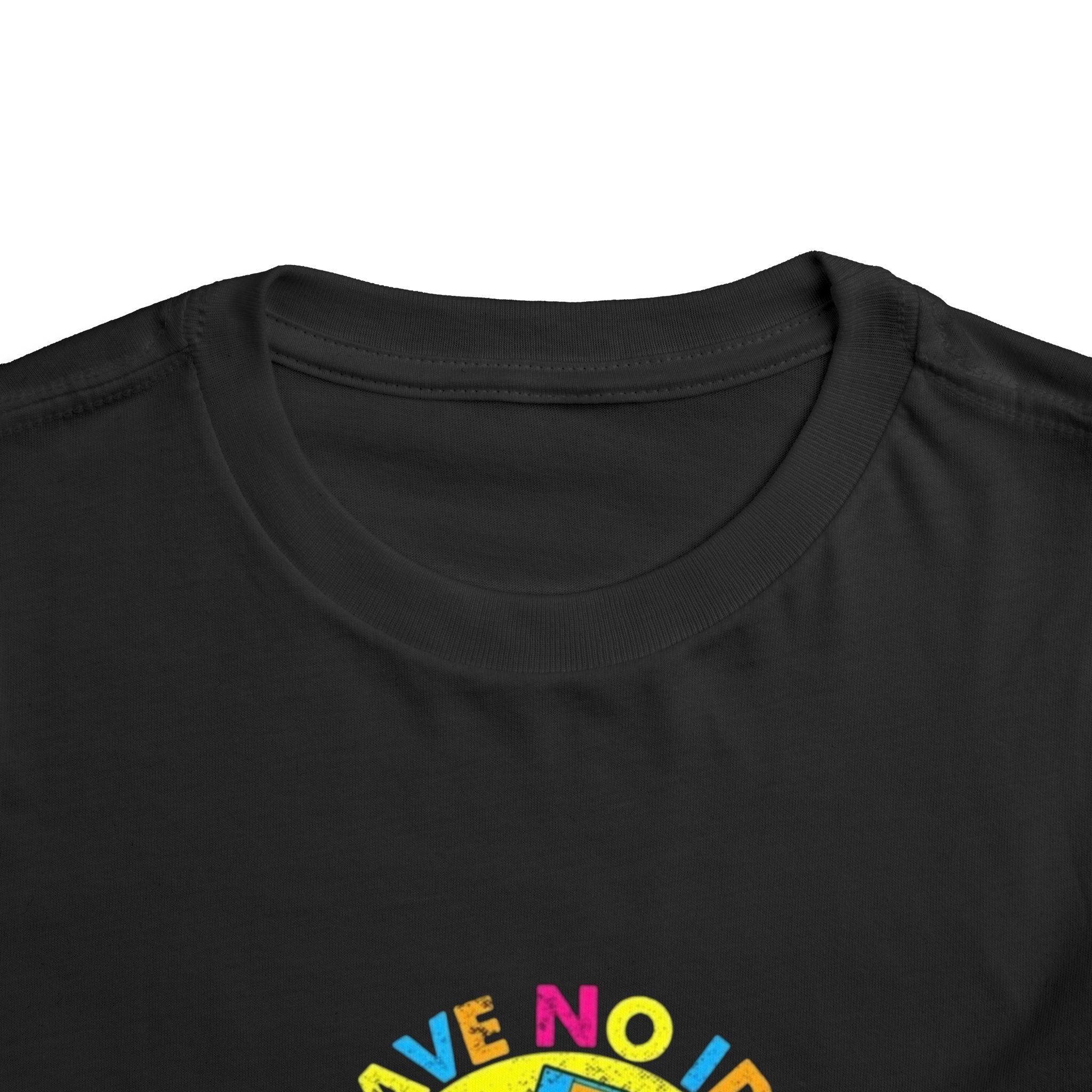 Toddler Tee — "I Have No Idea What This Is" Colorful Retro Toy Graphic