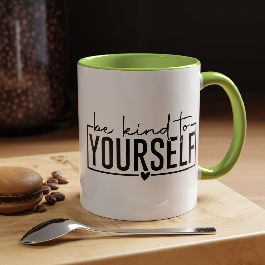 Be Kind To Yourself Accent Coffee Mug — Motivational Self-Care Tea Cup (11/15 oz)