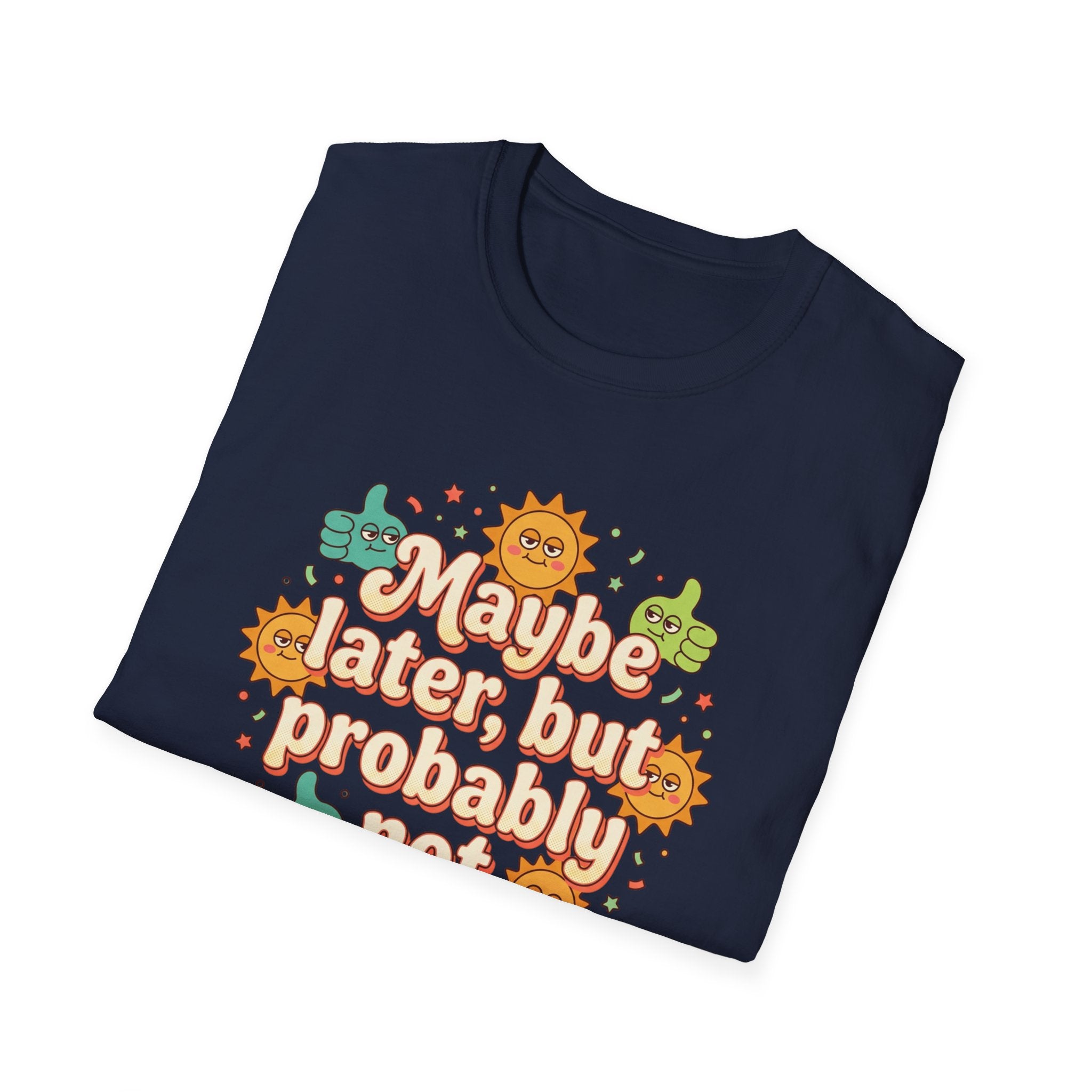 Maybe Later But Probably Not T-Shirt — Funny Retro Sun & Cactus Graphic Tee
