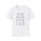 Caffeine & Sarcasm Graphic Tee — "This Girl Runs on Caffeine & Sarcasm"