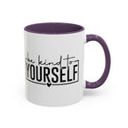Be Kind To Yourself Accent Coffee Mug — Motivational Self-Care Tea Cup (11/15 oz)