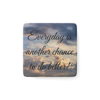 Porcelain Magnet — 'Everyday is Another Chance to Do Better' Inspirational Sky Quote