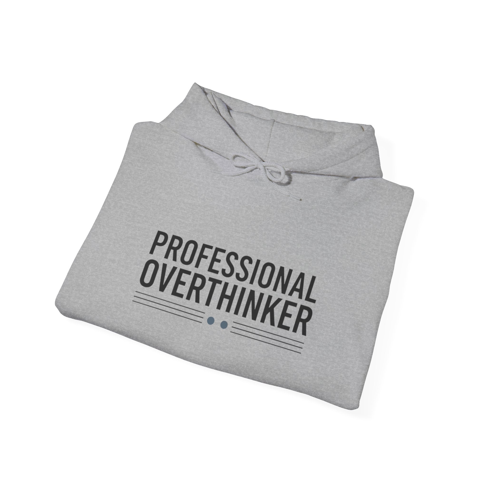Professional Overthinker Hoodie | Sarcastic Self-Deprecating Quote, Minimal Text