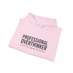 Professional Overthinker Hoodie | Sarcastic Self-Deprecating Quote, Minimal Text