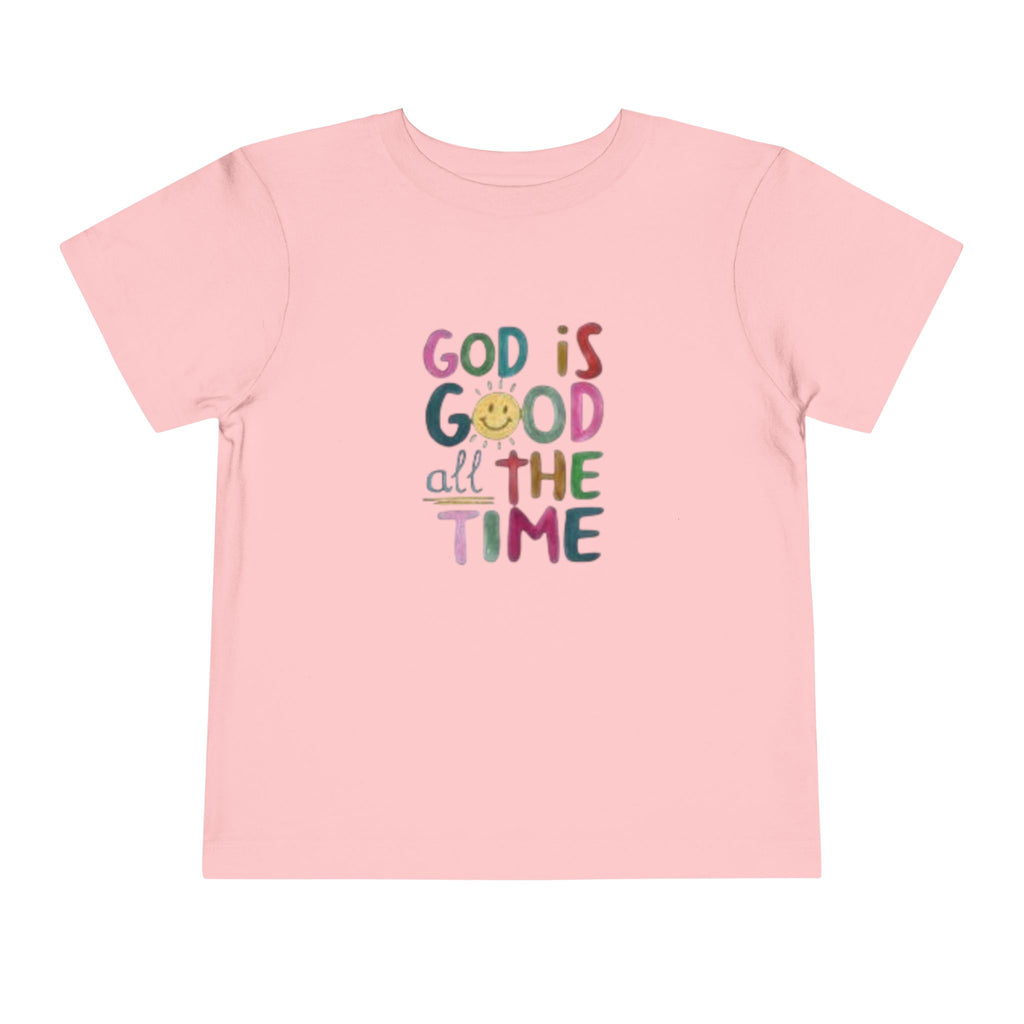 God Is Good All The Time Toddler Tee