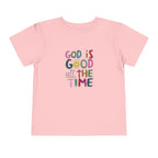 God Is Good All The Time Toddler Tee