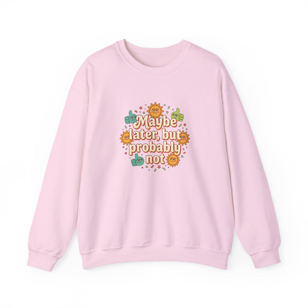 Crewneck Sweatshirt — "Maybe Later, But Probably Not" Retro Floral Graphic