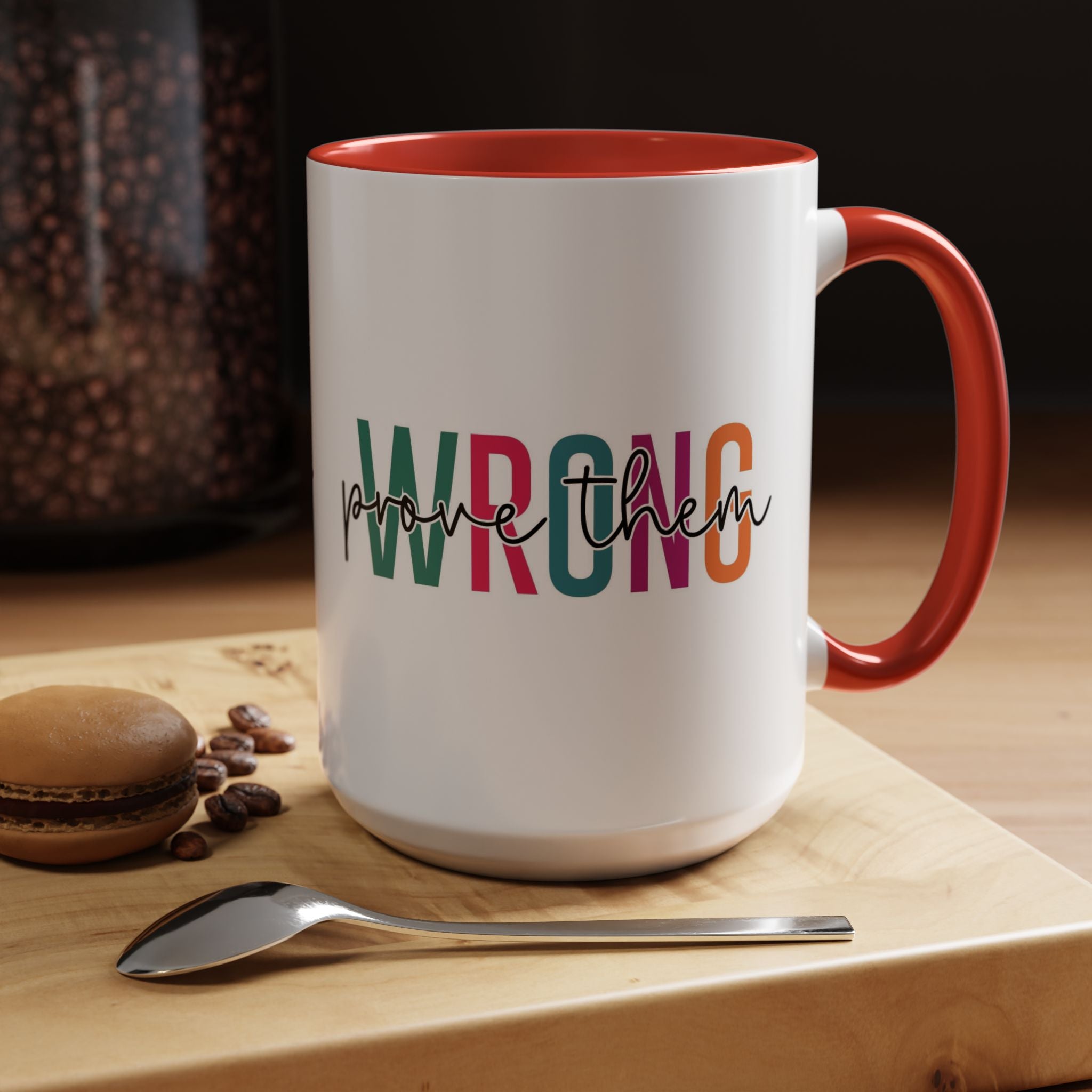 Accent Coffee Mug — "Prove Them Wrong" Colorful Motivational Ceramic Mug (11/15oz)