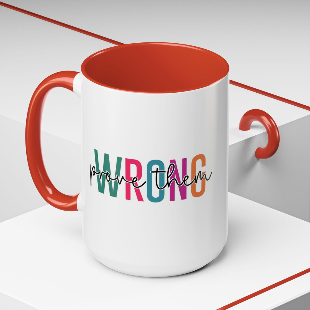 Accent Coffee Mug — "Prove Them Wrong" Colorful Motivational Ceramic Mug (11/15oz)