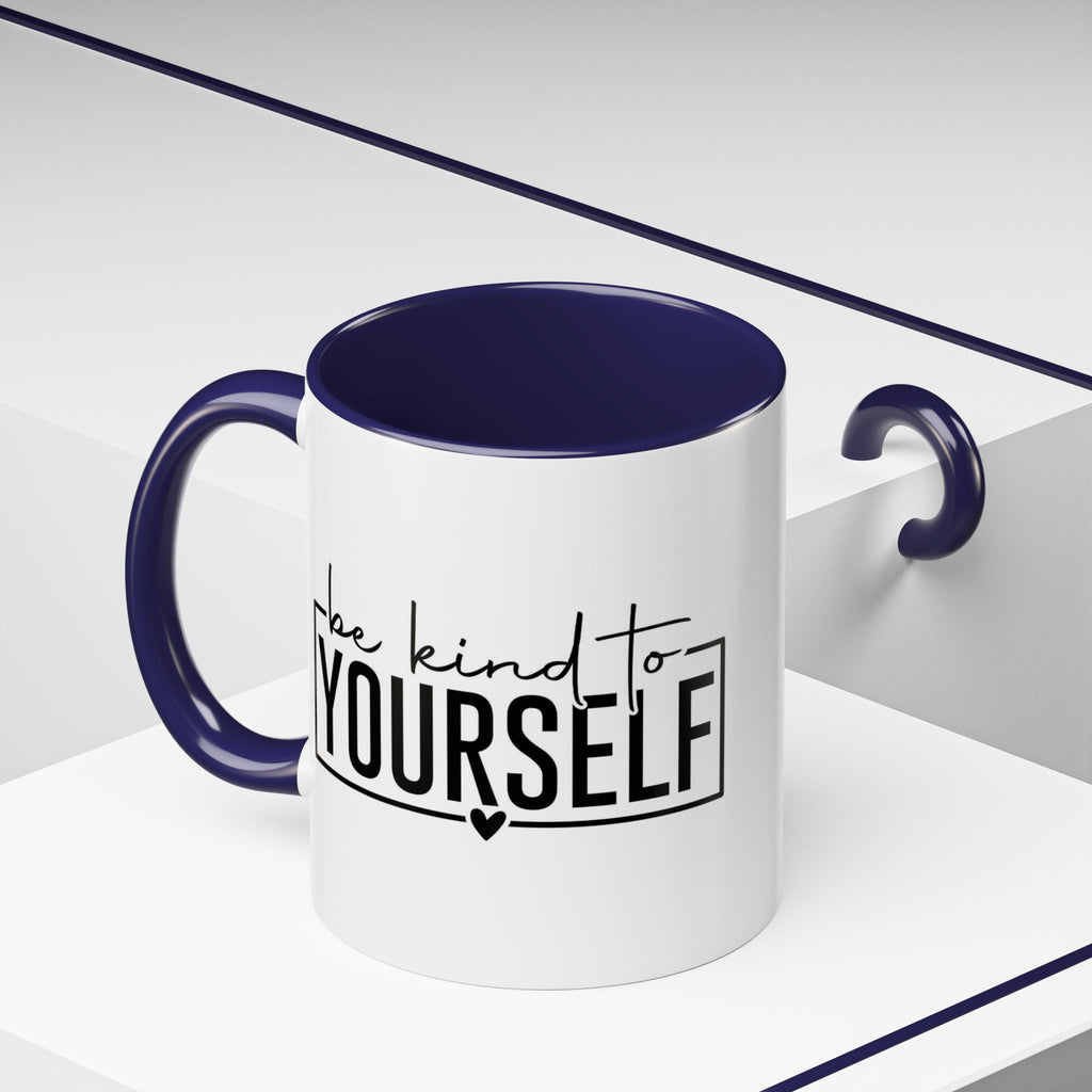 Be Kind To Yourself Accent Coffee Mug — Motivational Self-Care Tea Cup (11/15 oz)