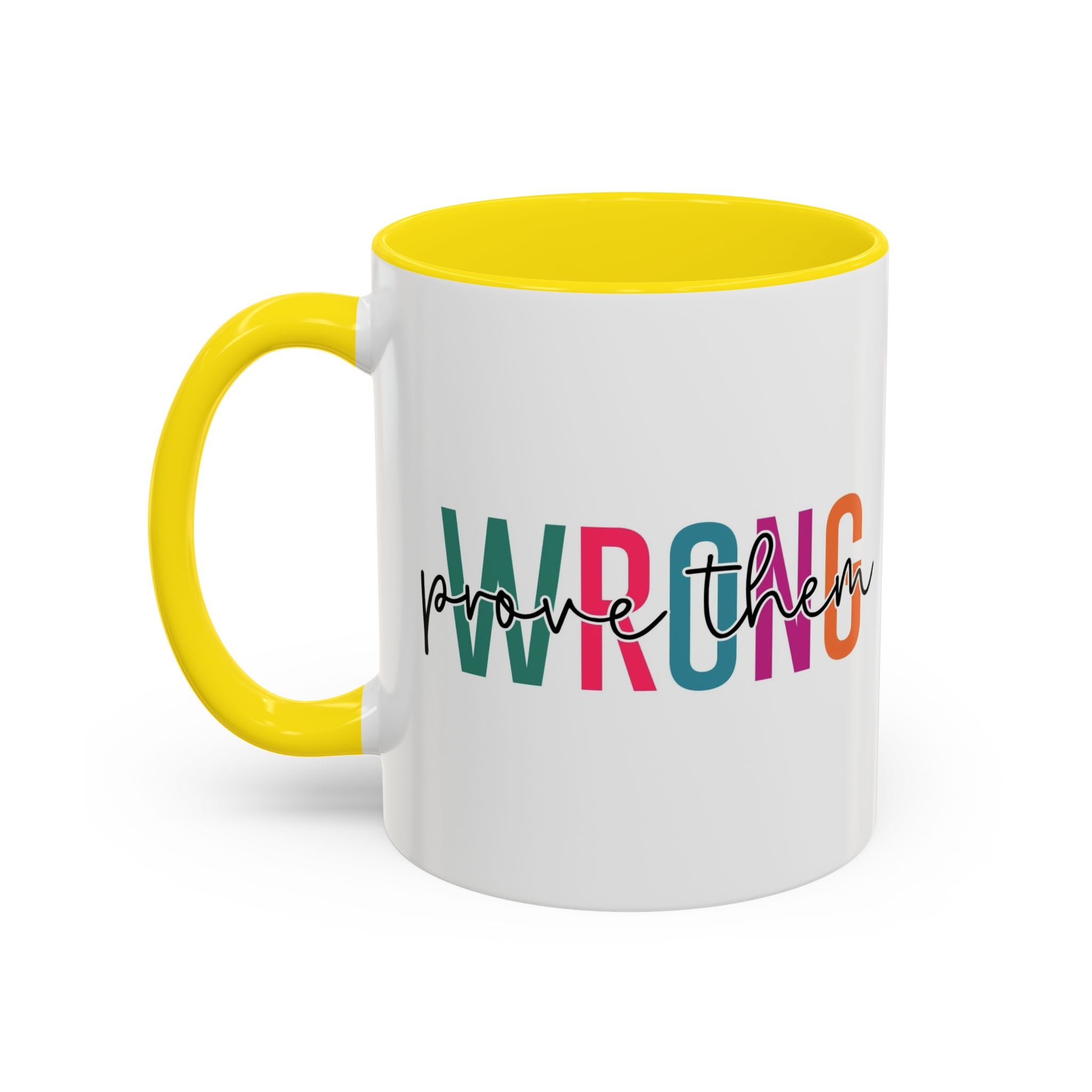Accent Coffee Mug — "Prove Them Wrong" Colorful Motivational Ceramic Mug (11/15oz)