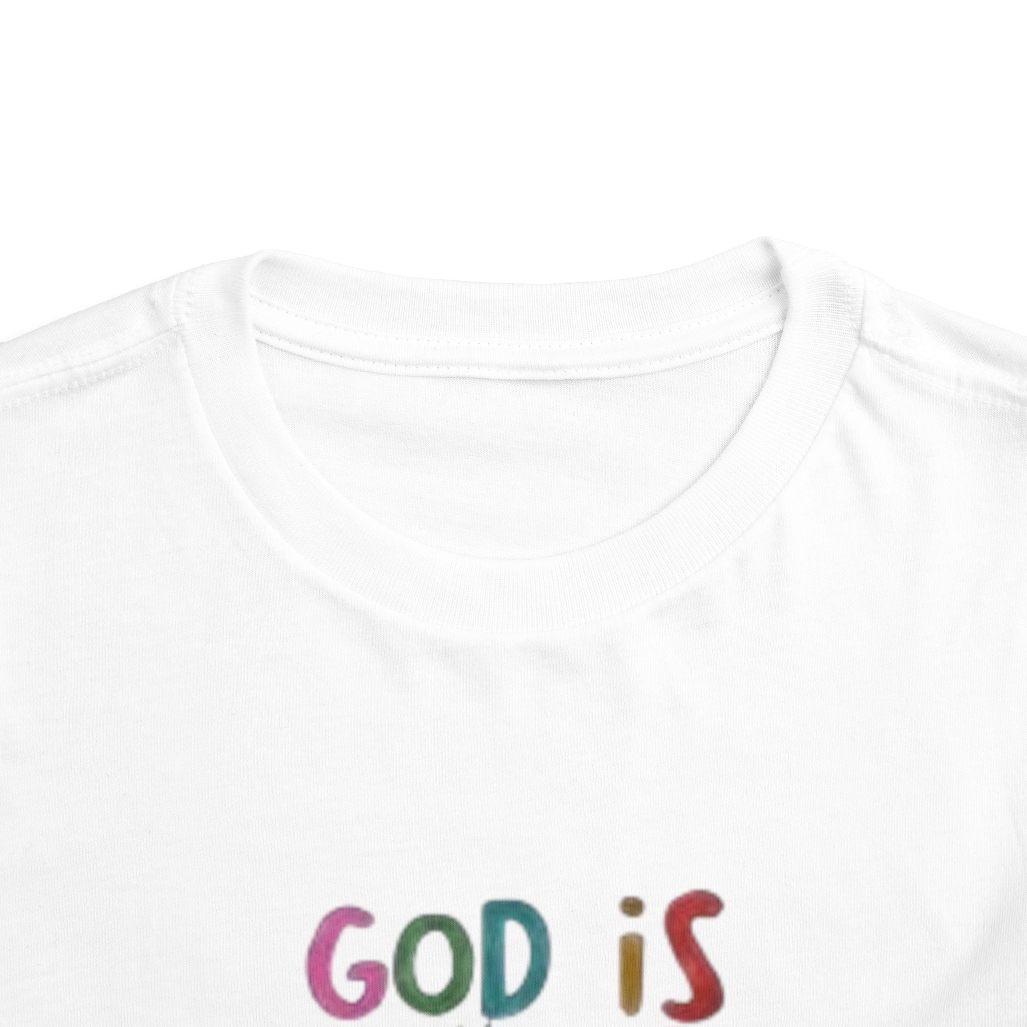 God Is Good All The Time Toddler Tee