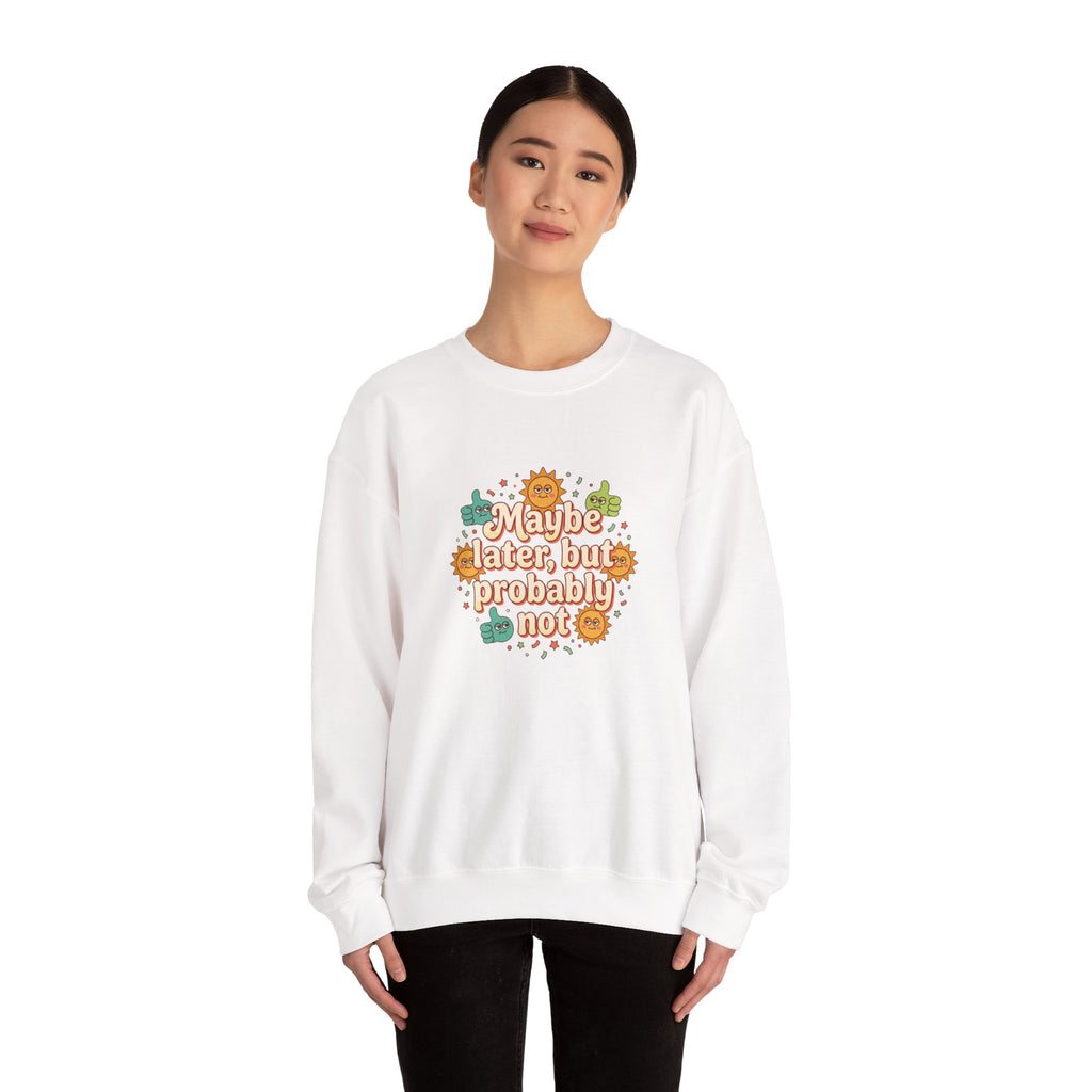 Crewneck Sweatshirt — "Maybe Later, But Probably Not" Retro Floral Graphic