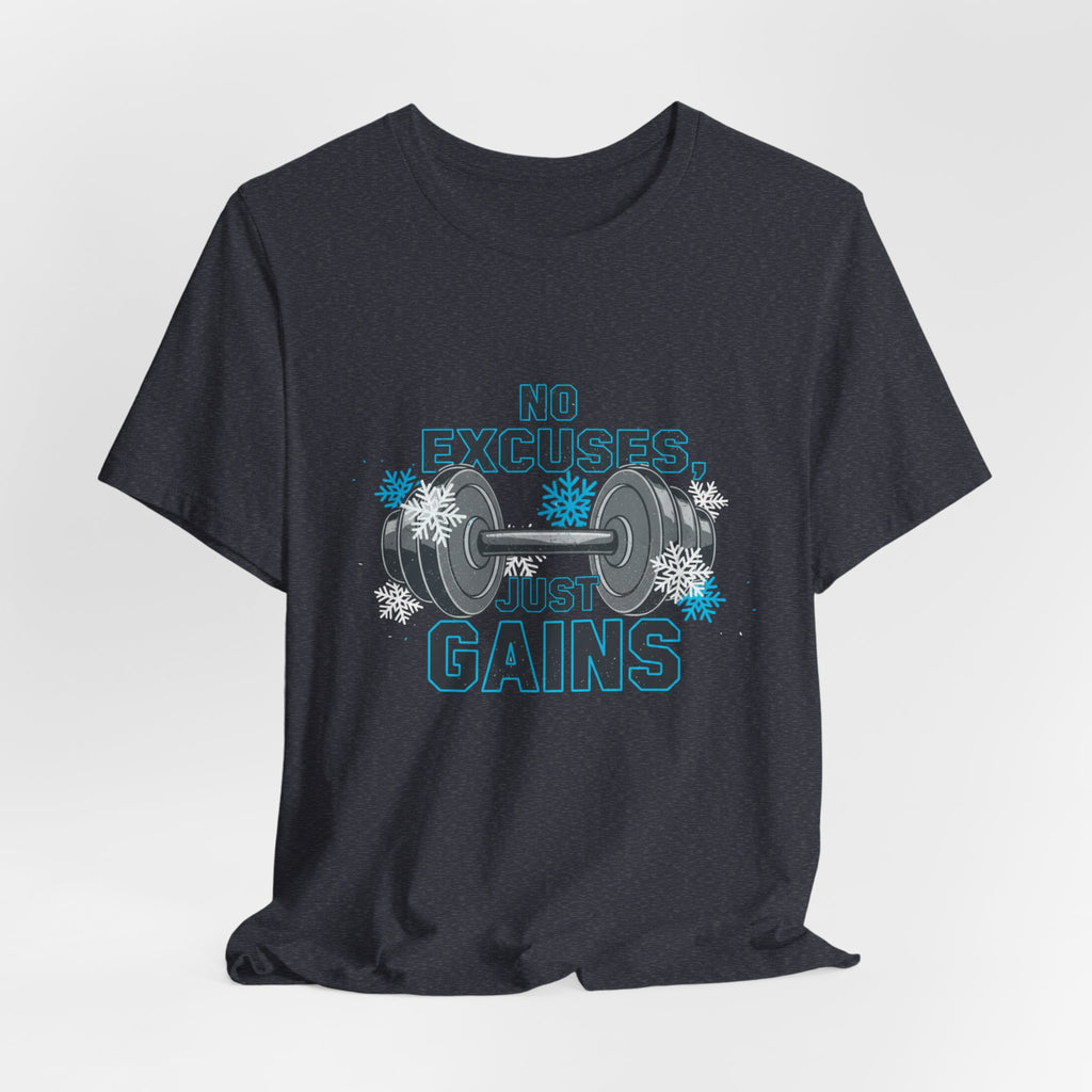 No Excuses Just Gains T-Shirt | winter workout shirt, gym motivation