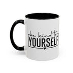 Be Kind To Yourself Accent Coffee Mug — Motivational Self-Care Tea Cup (11/15 oz)