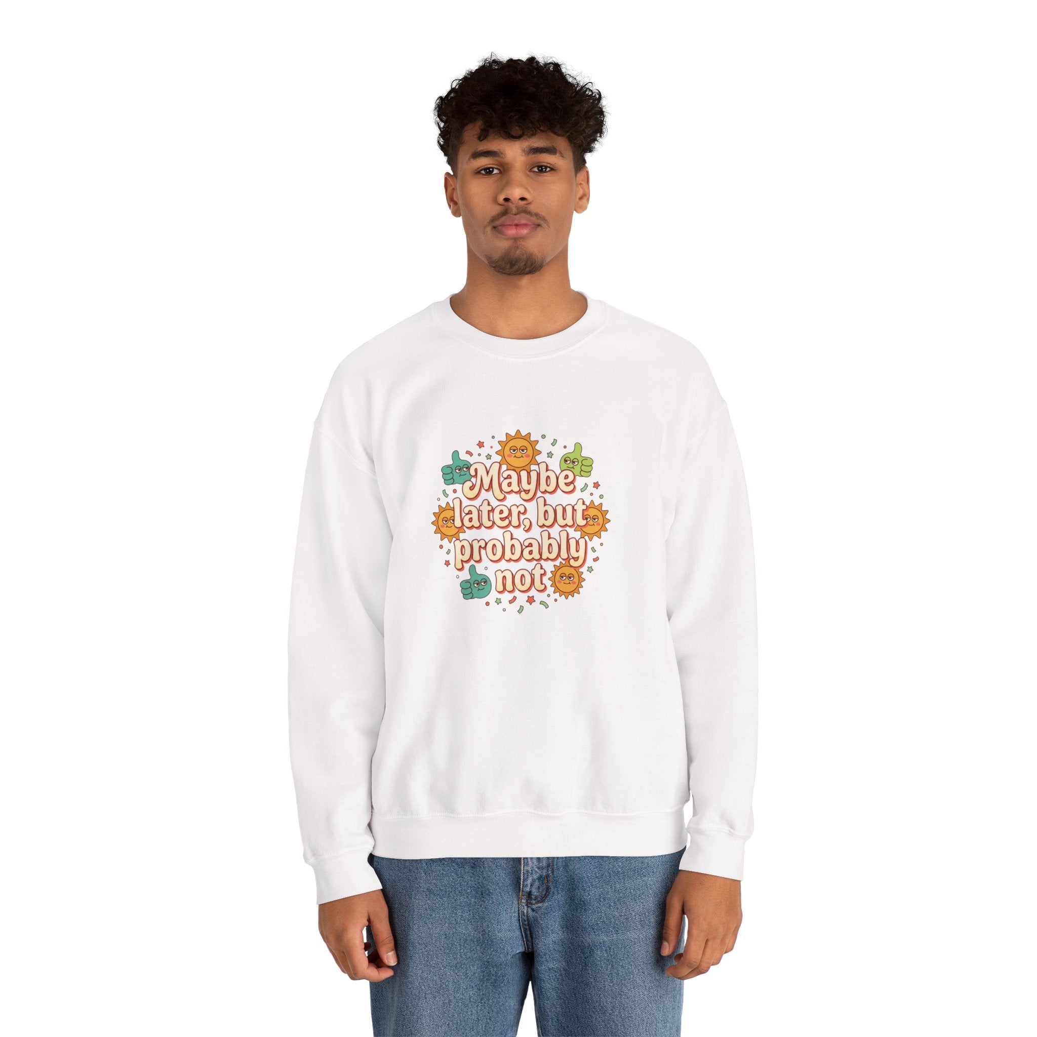 Crewneck Sweatshirt — "Maybe Later, But Probably Not" Retro Floral Graphic