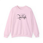 Crewneck Sweatshirt — "You Are Enough" Inspirational Heart Design