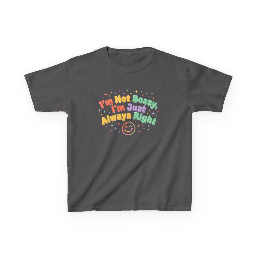 Kids Tee - "I'm Not Bossy I'm Just Always Right" Colorful Smile Graphic