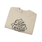 Crewneck Sweatshirt — “Older Than Google” Vintage Script Graphic