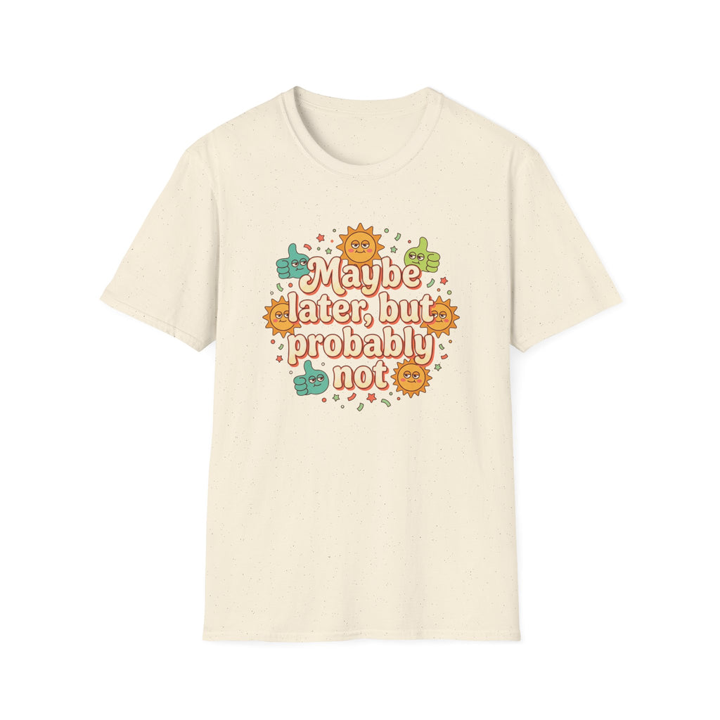 Maybe Later But Probably Not T-Shirt — Funny Retro Sun & Cactus Graphic Tee
