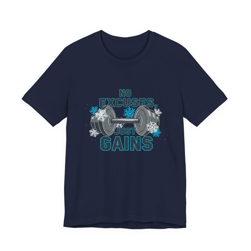 No Excuses Just Gains T-Shirt | winter workout shirt, gym motivation