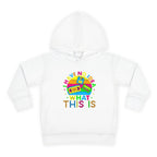 Toddler Hoodie — "I Have No Idea What This Is" Colorful Toy Graphic