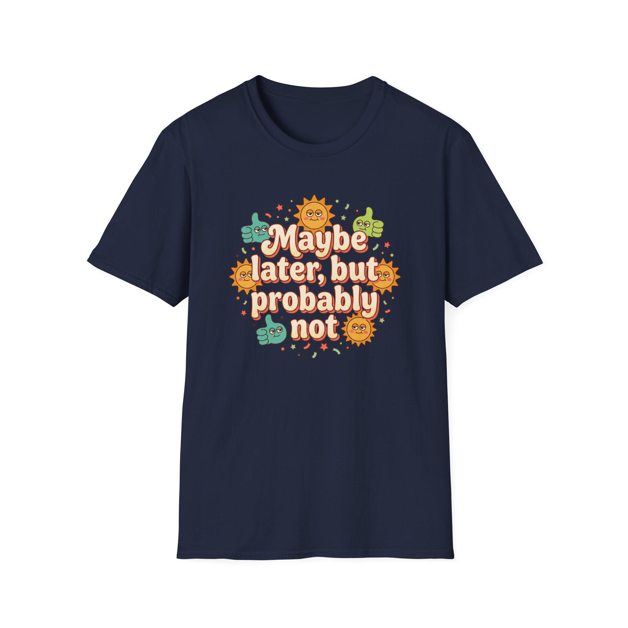 Maybe Later But Probably Not T-Shirt — Funny Retro Sun & Cactus Graphic Tee