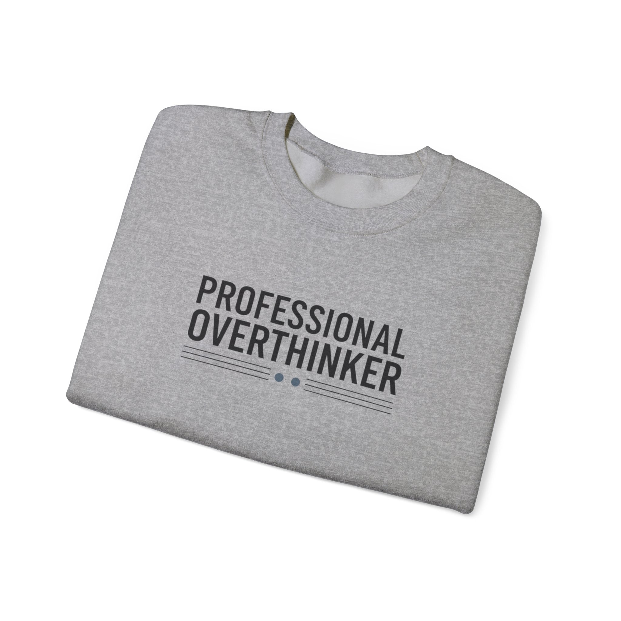Professional Overthinker Sweatshirt | sarcastic shirt, self-deprecating quote