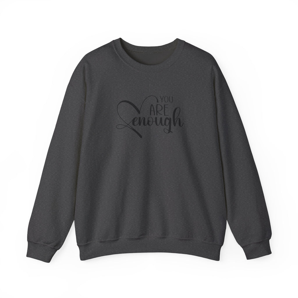 Crewneck Sweatshirt — "You Are Enough" Inspirational Heart Design