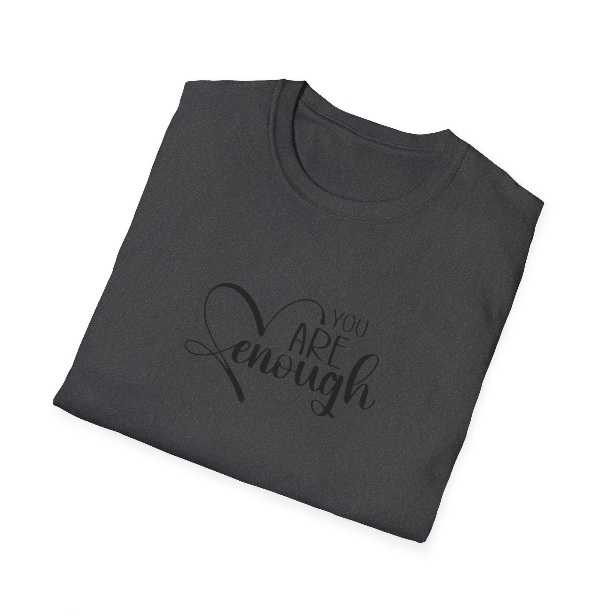 Are Enough T-Shirt — Inspirational "You Are Enough" Comfort Tee