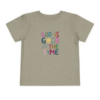 God Is Good All The Time Toddler Tee