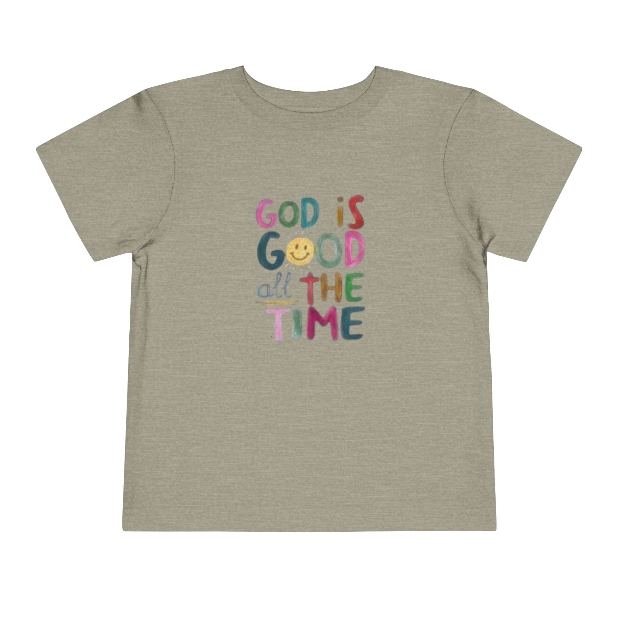 God Is Good All The Time Toddler Tee