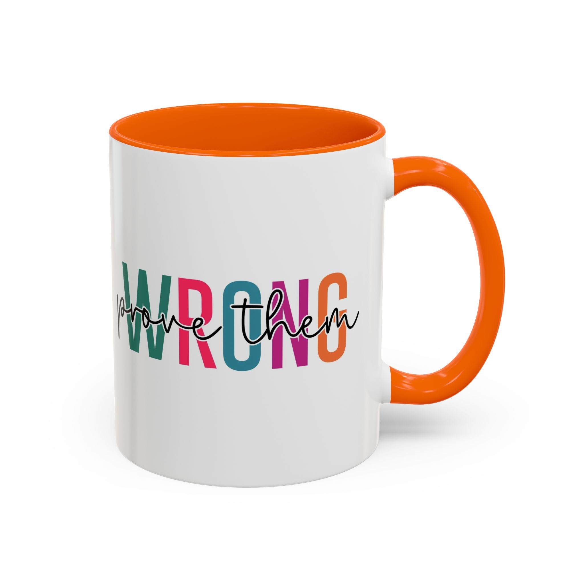 Accent Coffee Mug — "Prove Them Wrong" Colorful Motivational Ceramic Mug (11/15oz)