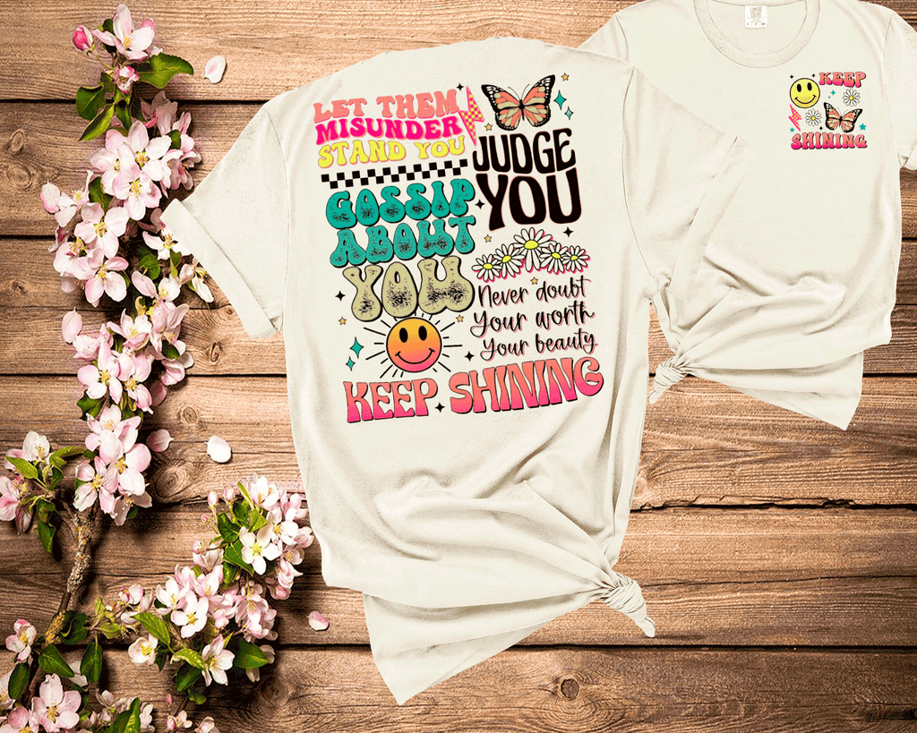 Keep Shining Positivity T-Shirt