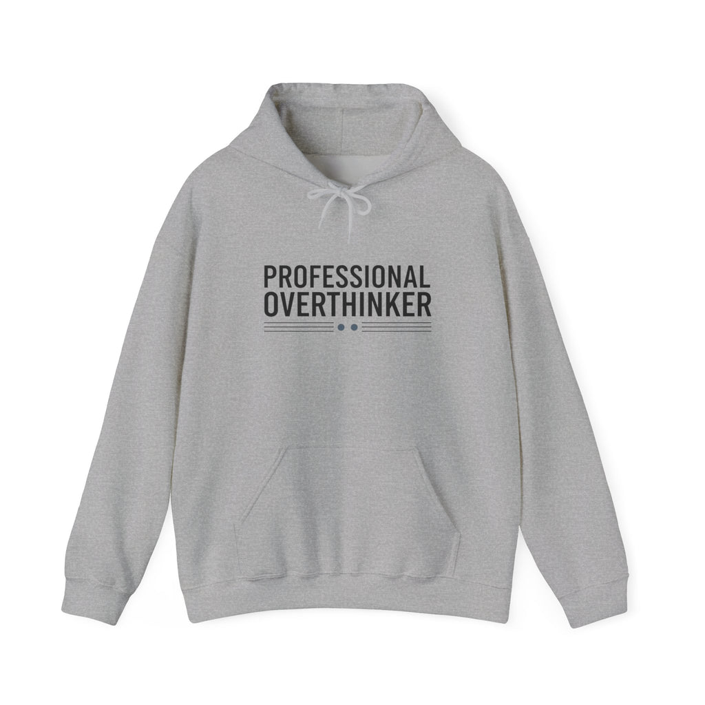 Professional Overthinker Hoodie | Sarcastic Self-Deprecating Quote, Minimal Text