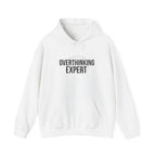Overthinking Expert Hoodie | sarcastic sweatshirt, self-deprecating quote