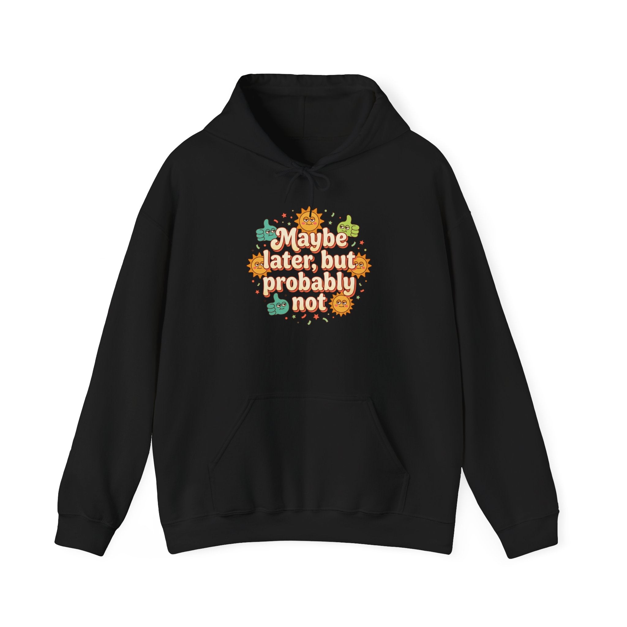 Hoodie — "Maybe Later, But Probably Not" Floral Graphic Hoodie
