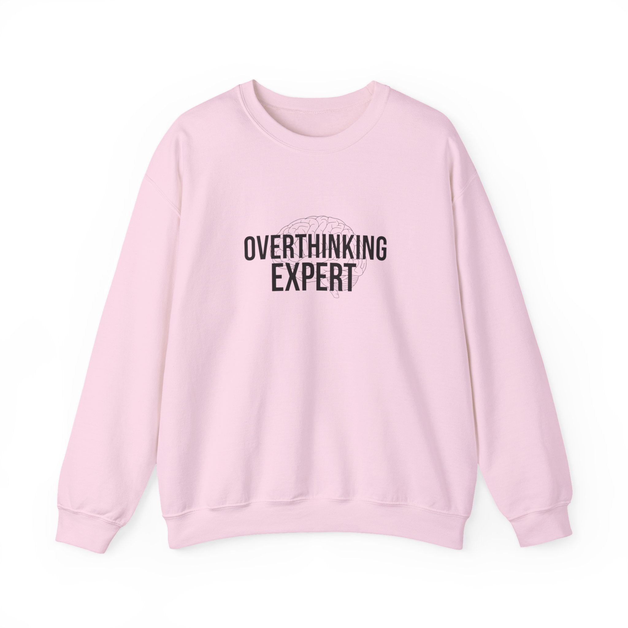 Overthinking Expert Sweatshirt | Sarcastic Quote, Self-Deprecating Humor