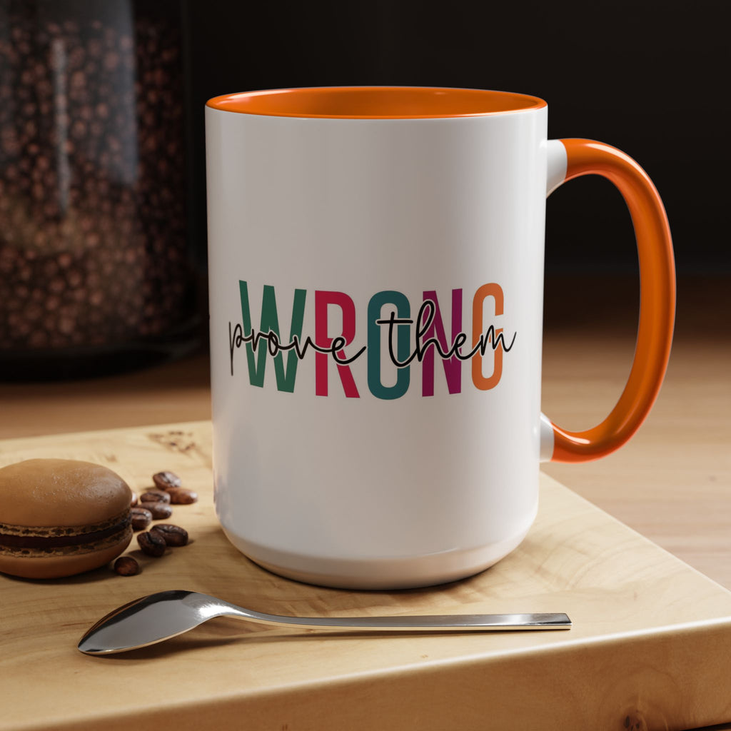 Accent Coffee Mug — "Prove Them Wrong" Colorful Motivational Ceramic Mug (11/15oz)