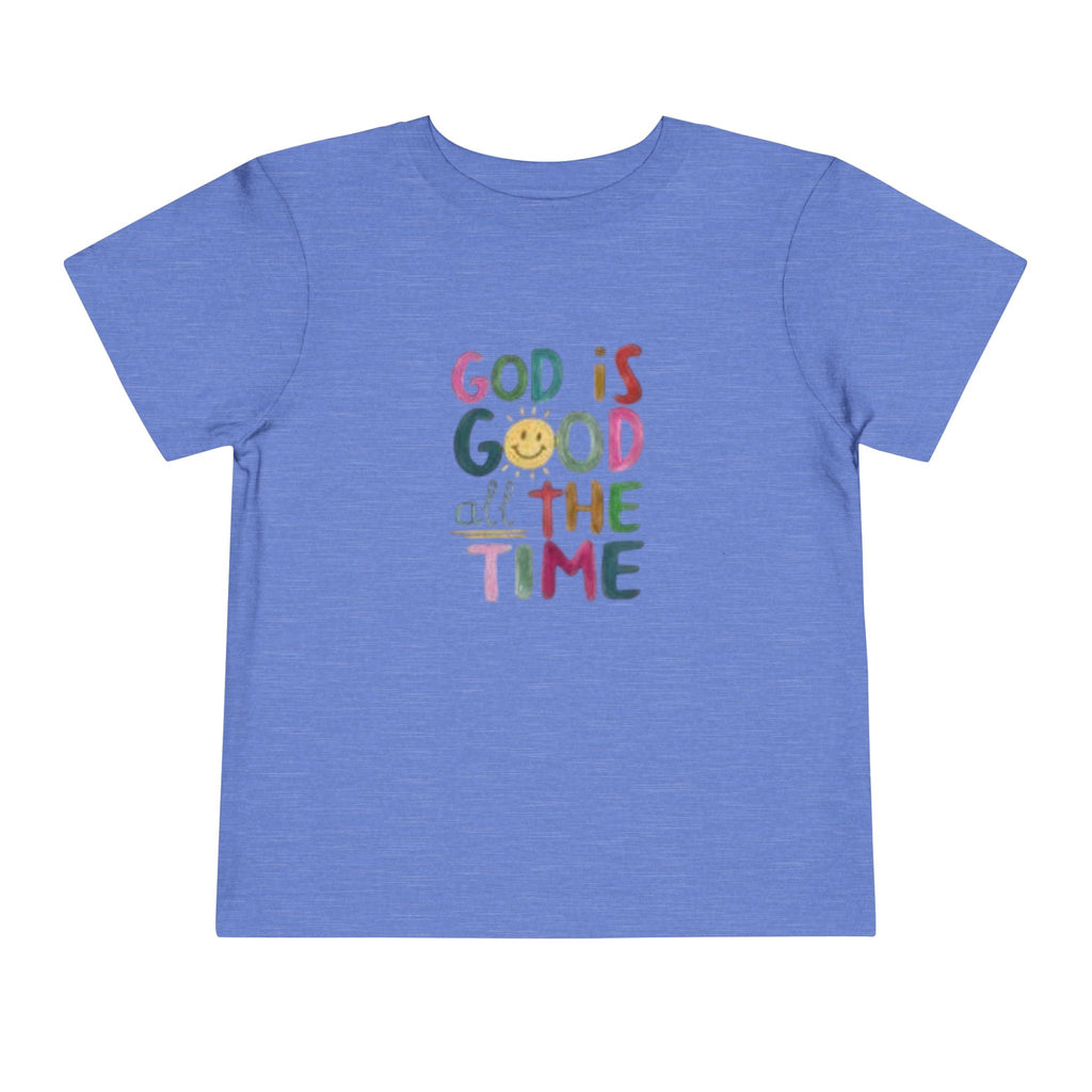 God Is Good All The Time Toddler Tee