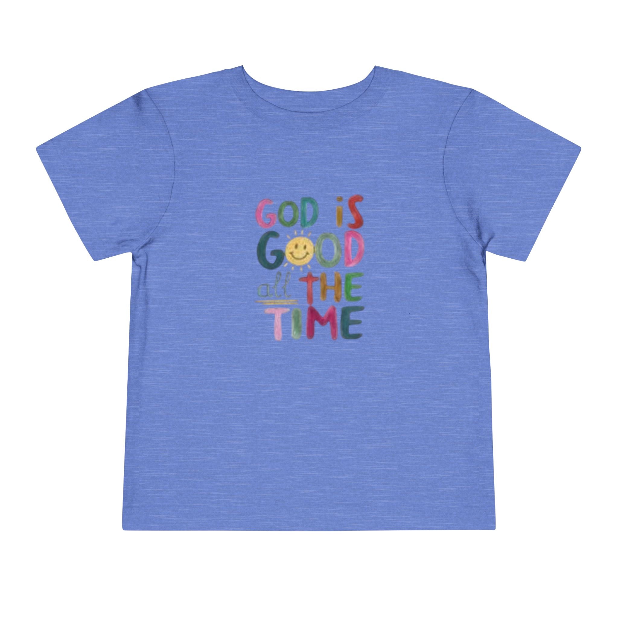 God Is Good All The Time Toddler Tee