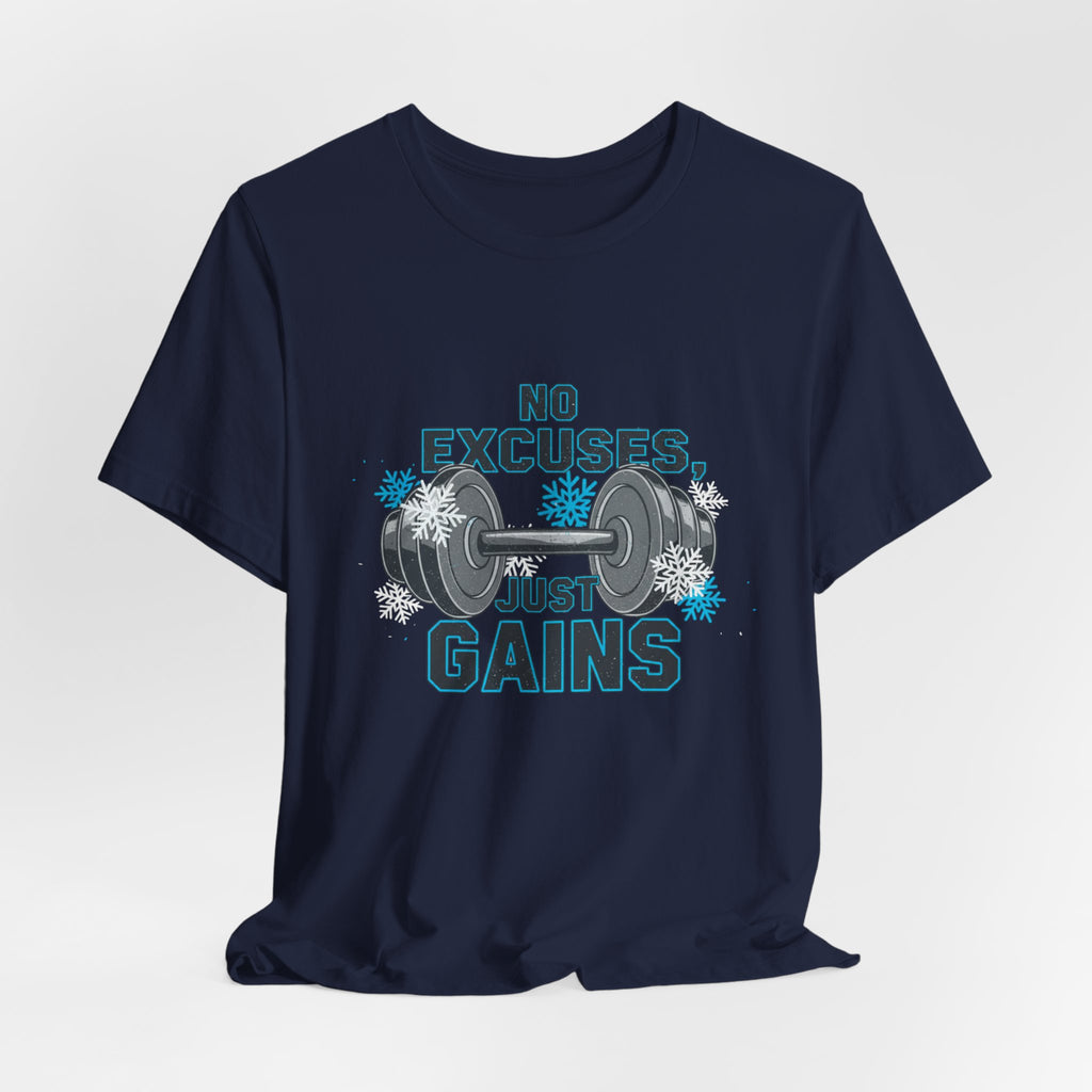 No Excuses Just Gains T-Shirt | winter workout shirt, gym motivation