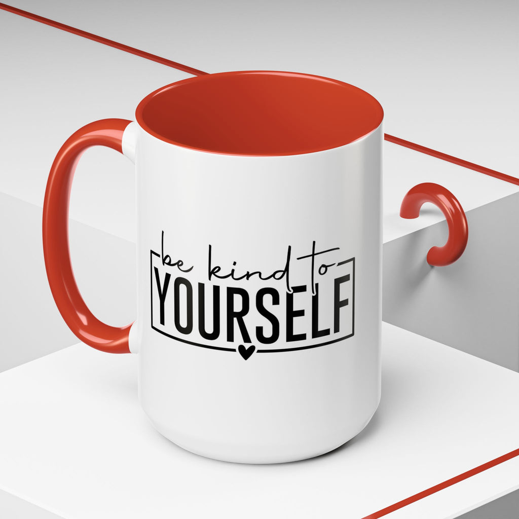 Be Kind To Yourself Accent Coffee Mug — Motivational Self-Care Tea Cup (11/15 oz)