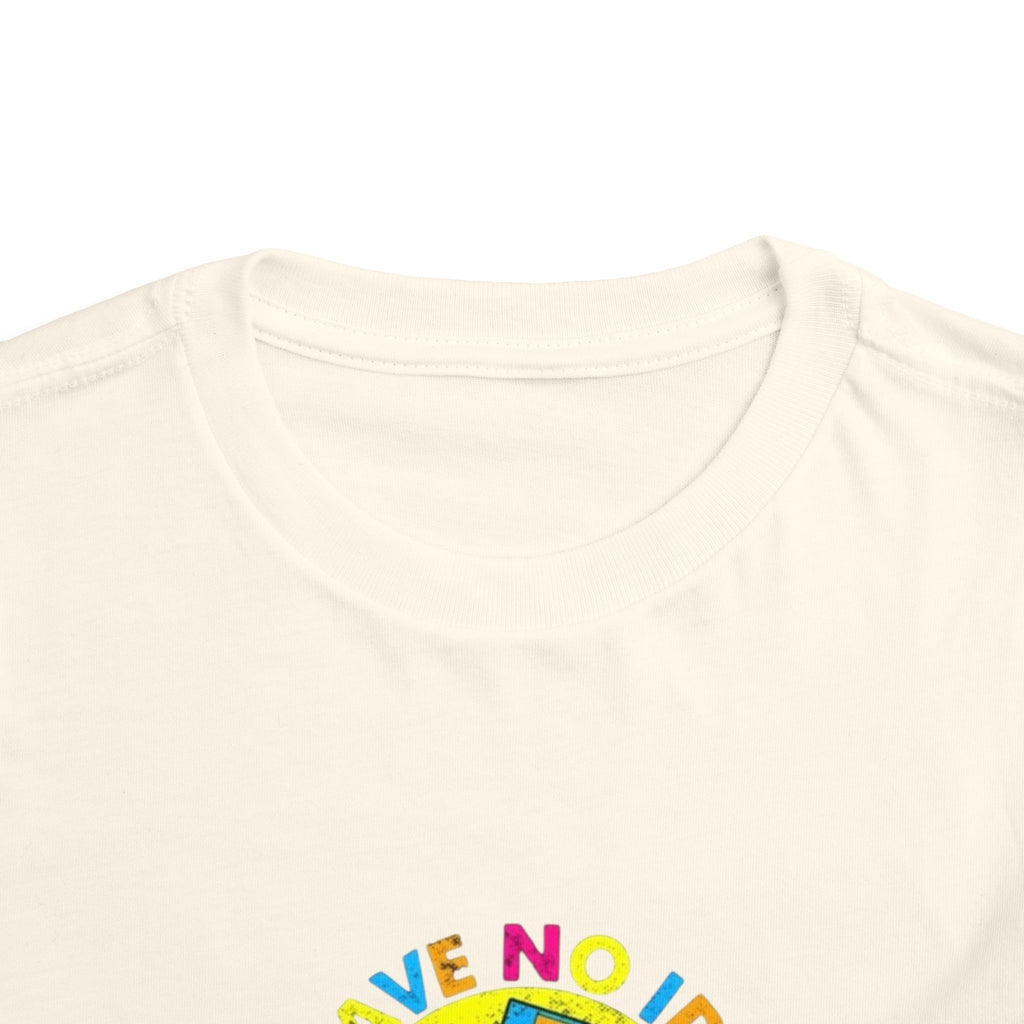 Toddler Tee — "I Have No Idea What This Is" Colorful Retro Toy Graphic